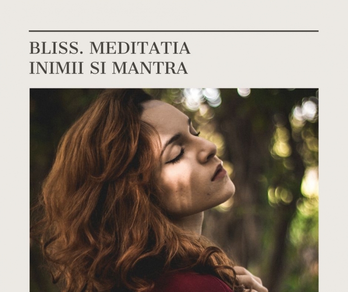 Bliss. Meditația Inimii și Mantra